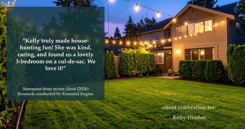 Testimonial for real estate agent Kelly Dimbat with Lamacchia Realty, Inc. in Woburn, MA: "Kelly truly made house-hunting fun! She was kind, caring, and found us a lovely 3-bedroom on a cul-de-sac. We love it!"