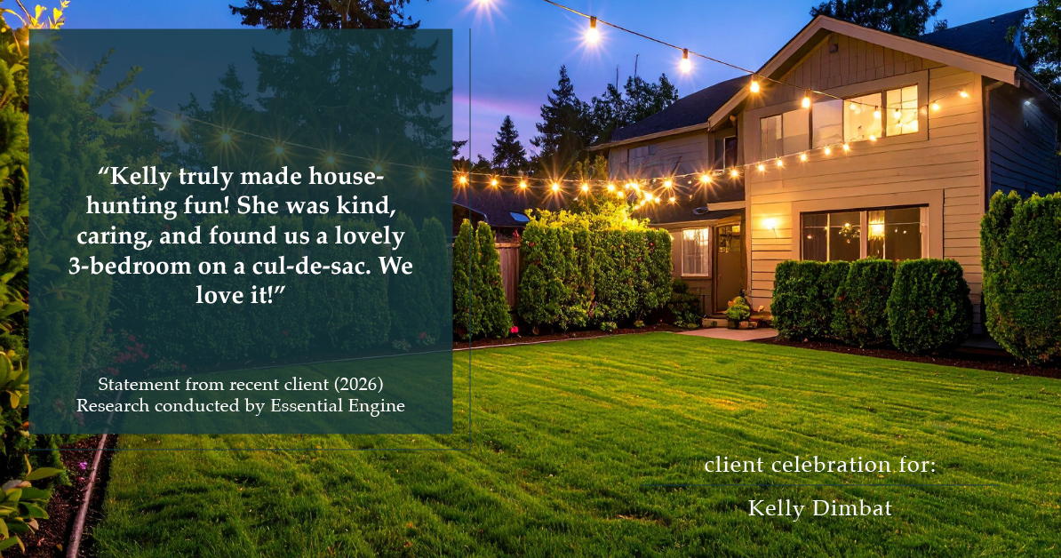 Testimonial for real estate agent Kelly Dimbat with Lamacchia Realty, Inc. in Woburn, MA: "Kelly truly made house-hunting fun! She was kind, caring, and found us a lovely 3-bedroom on a cul-de-sac. We love it!"